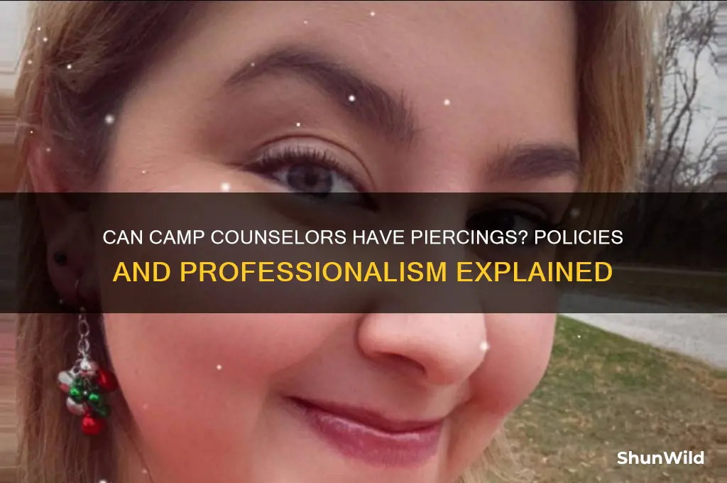 can camp counselors have peircings