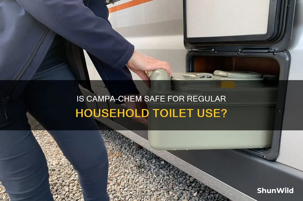 can campa-chem be used in the regular household toilet