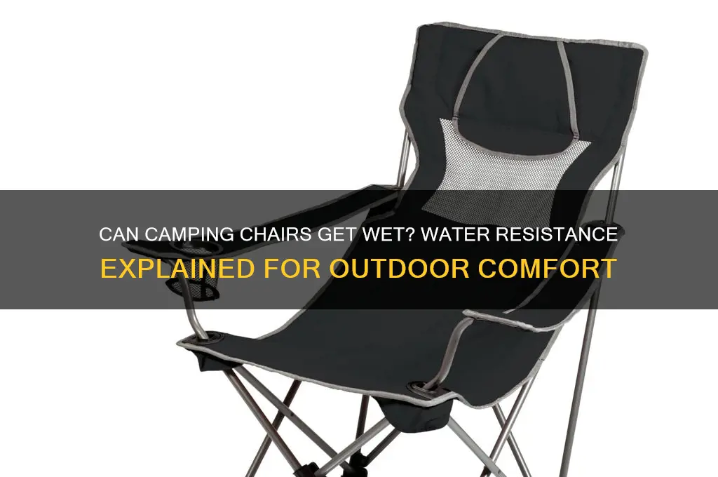 can camping chairs get wet