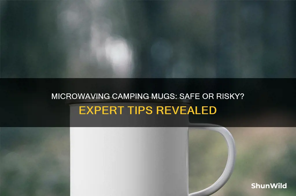 can camping mugs go in microwave