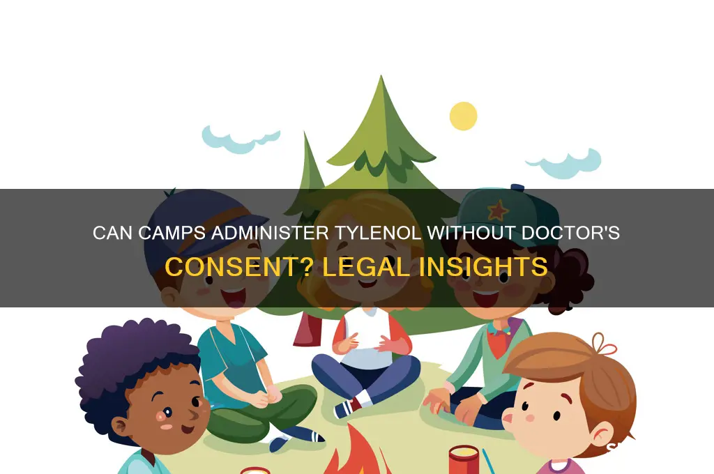 can camps give tylenol without a doctor