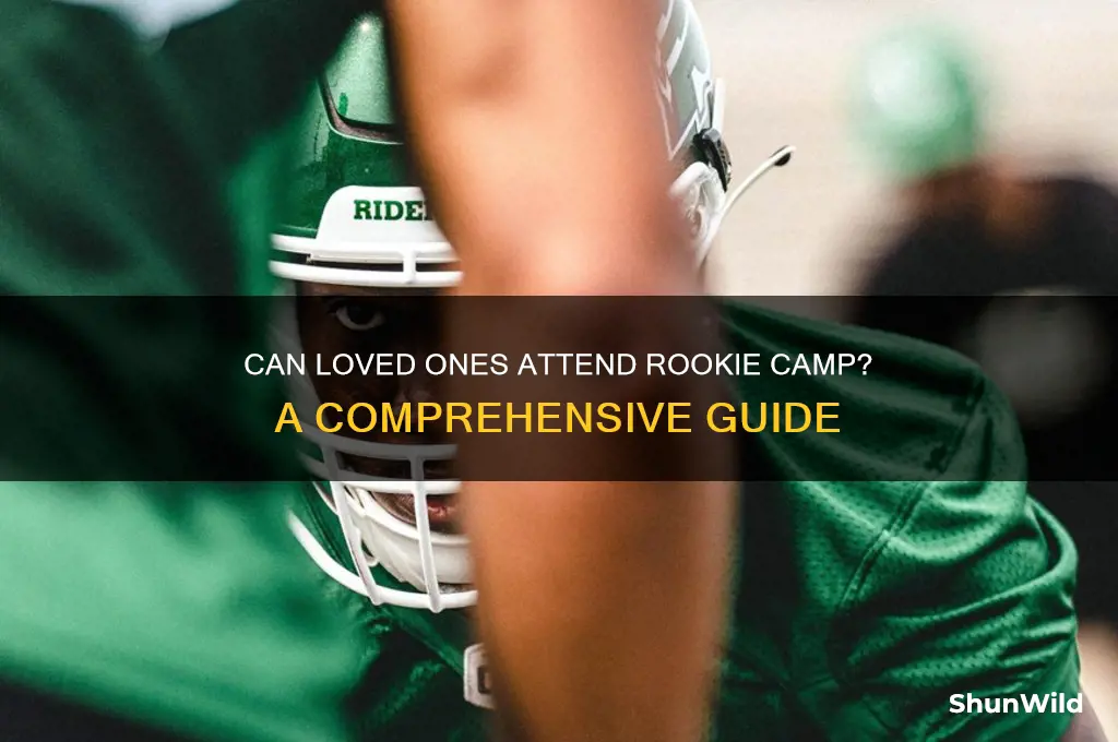 can family and friends watch rookie camp