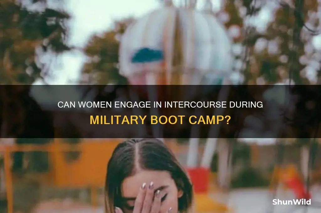 can females can have intercourse during boot camp