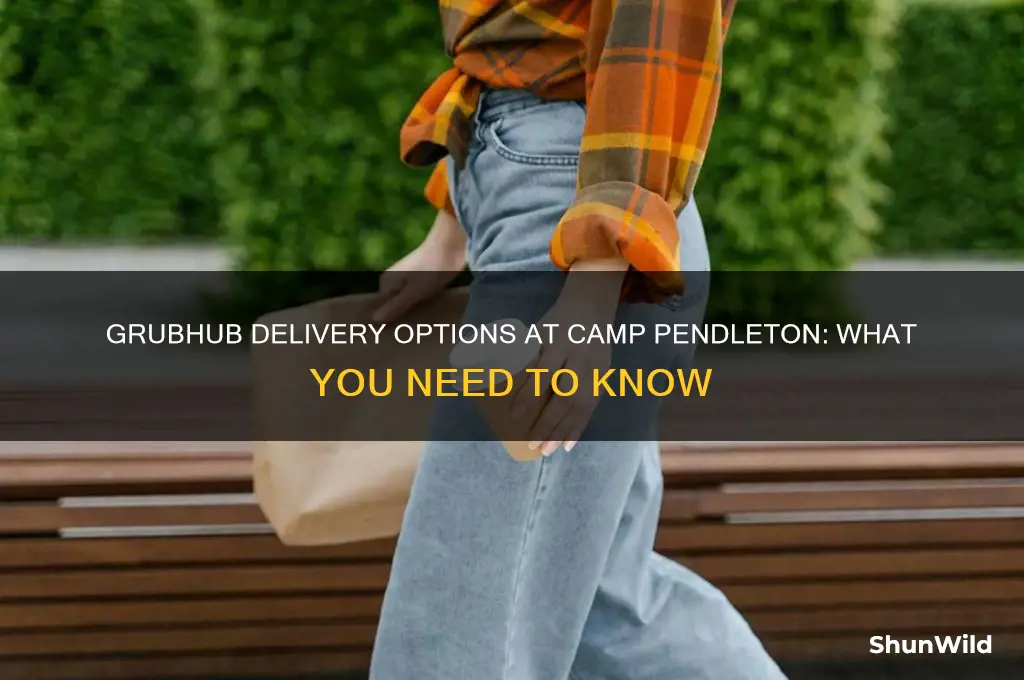 can grub hub deliver on camp pendleton