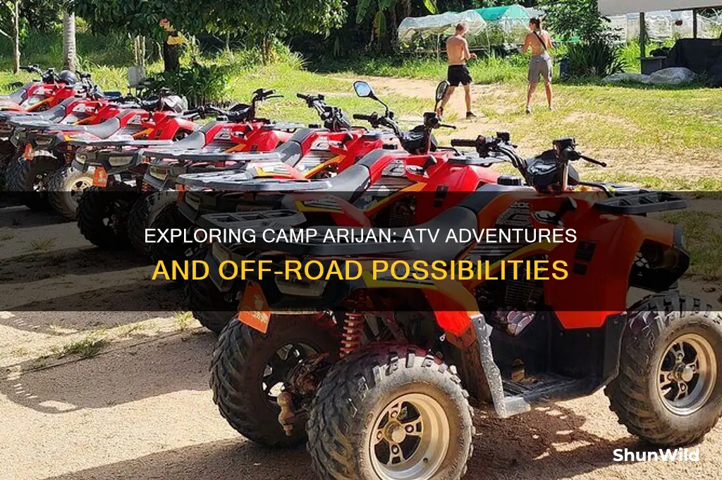 can i atv at camp arijan