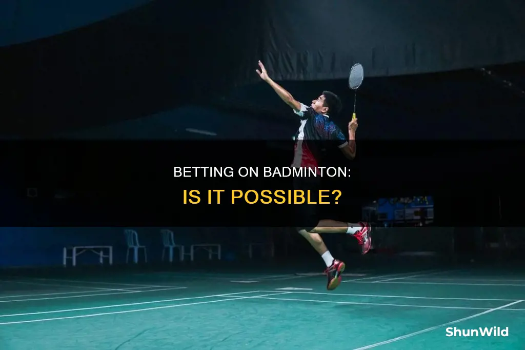 can i bet on badminton
