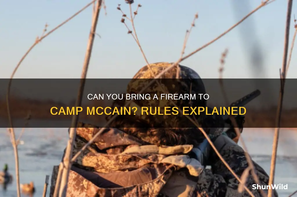 can i bring a firearm on camp mccain