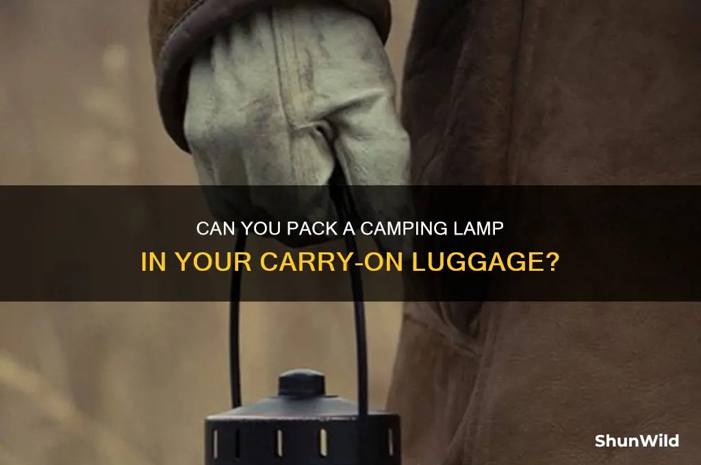 can i bring camping lamp in carry on