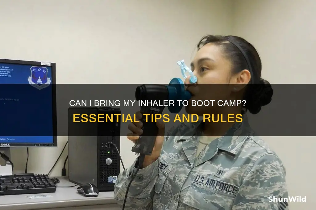 can i bring my inhaler to boot camp