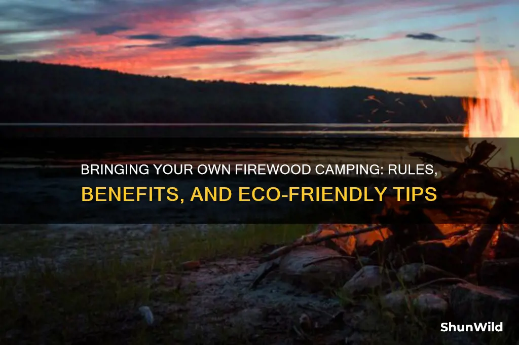can i bring my own firewood camping