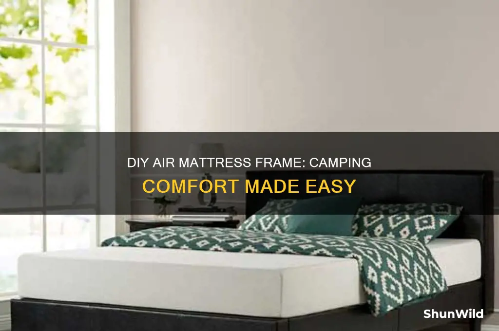 can i build an air mattress frame for camping