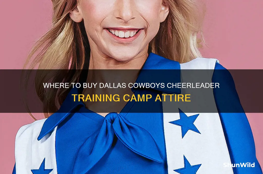 can i buy the dallas cowboy cheerleader training camp attire