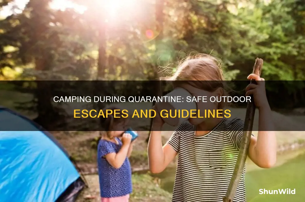 can i camp during quarantine