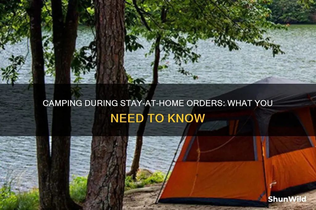 can i camp during stay at home order