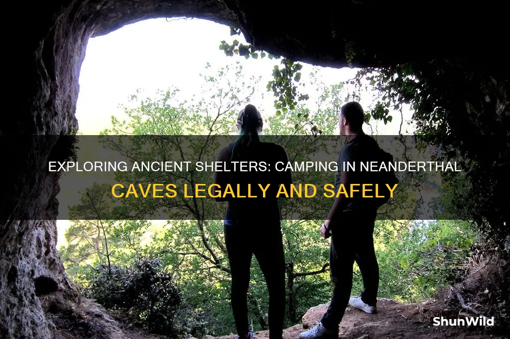 can i camp in neanderthal caves