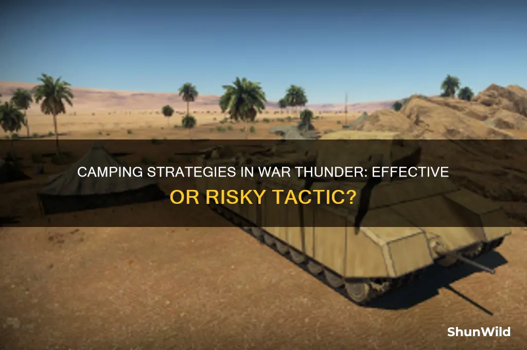 can i camp in war thunder