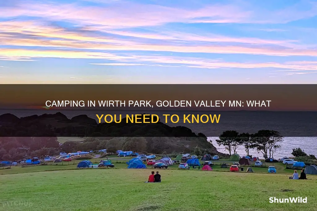 can i camp in wirth park golden valley mn