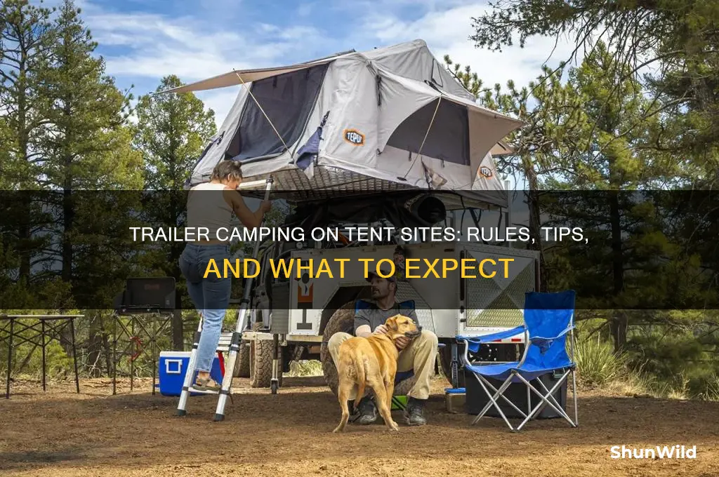 can i camp on a tent site with a trailer