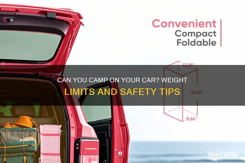 can i camp on my car weight