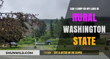 Camping on Your Rural Washington Land: Legalities and Tips