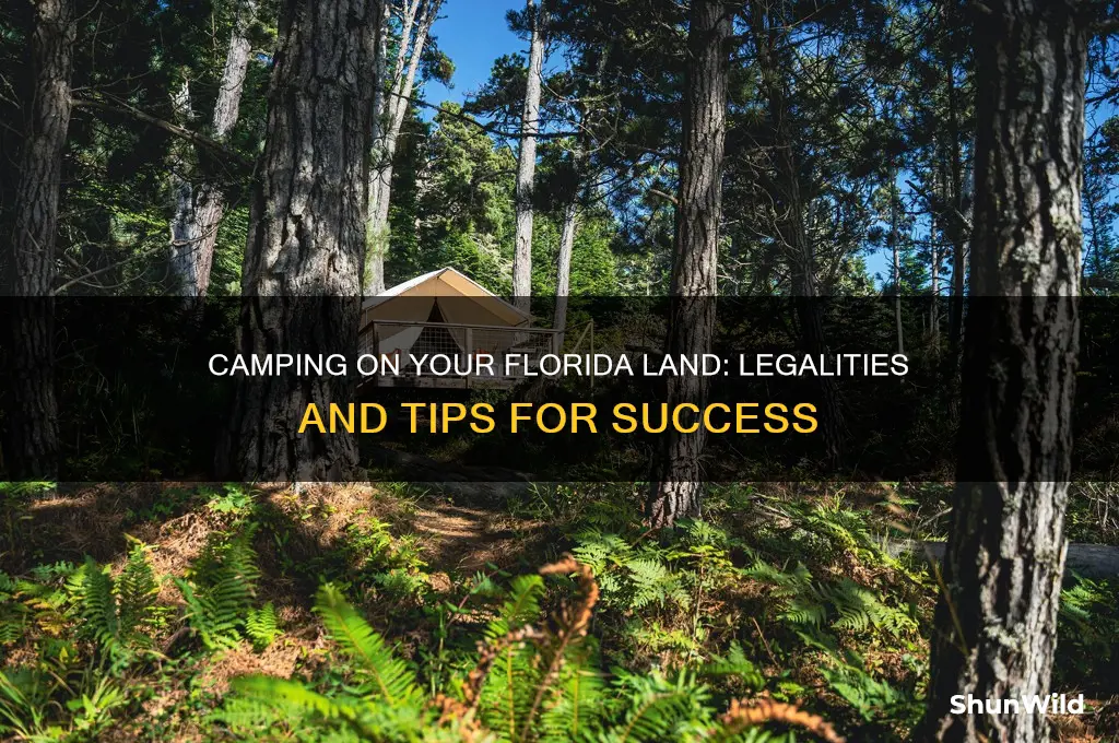 can i camp on my own land in florida