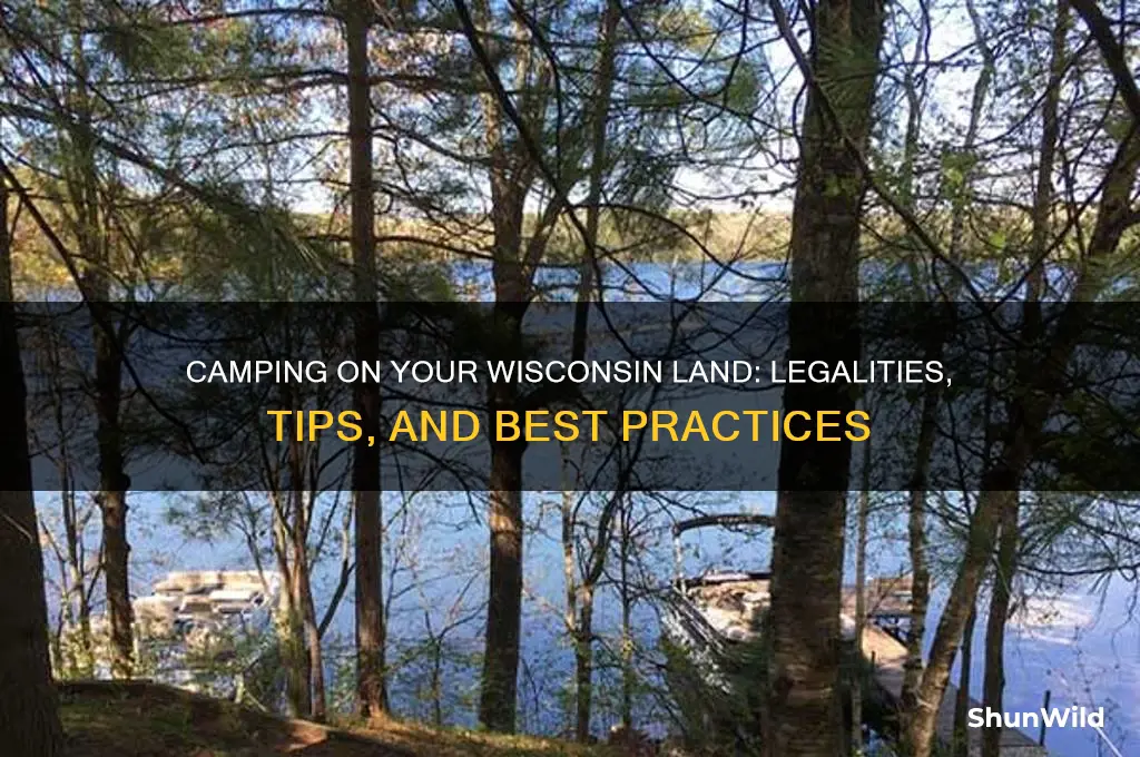 can i camp on my own land in wisconsin