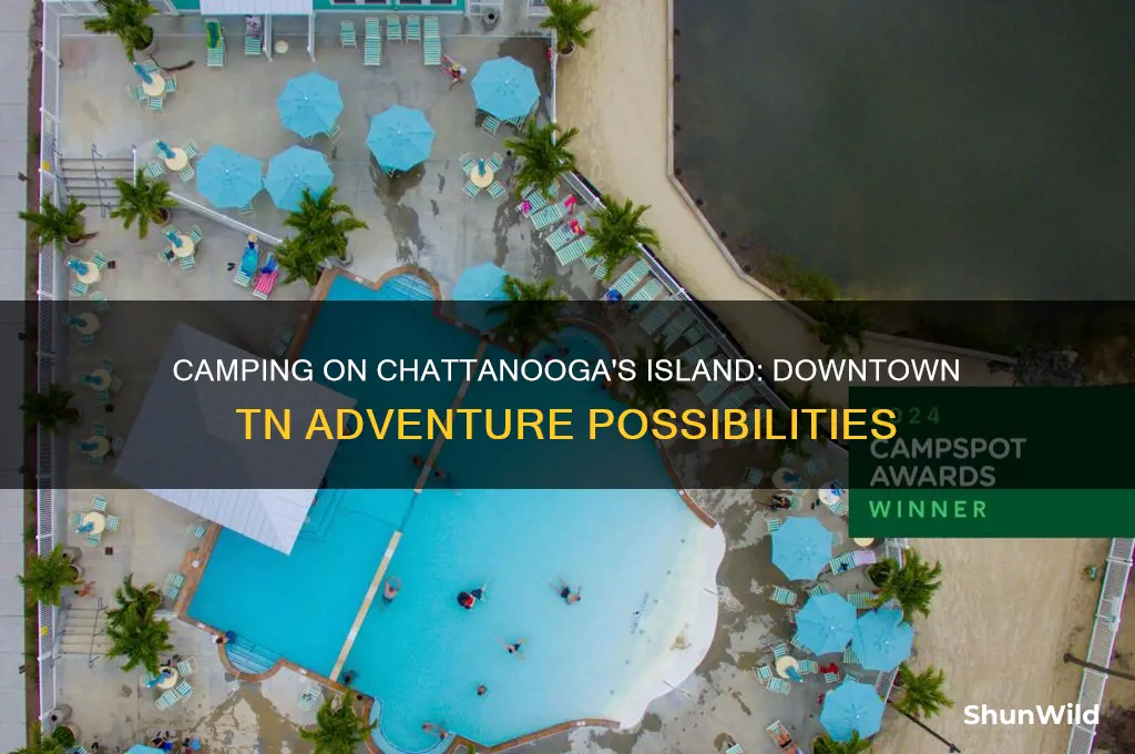 can i camp on the island in downtown chattanooga tennessee