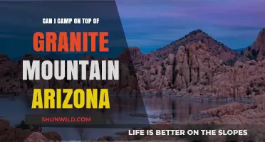 Camping on Granite Mountain, Arizona: Is It Possible and Safe?