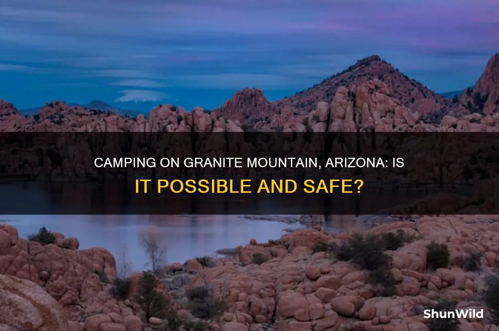 can i camp on top of granite mountain arizona