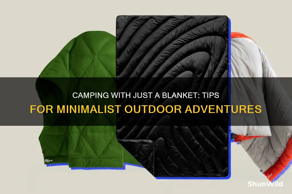 can i camp using just a blanket