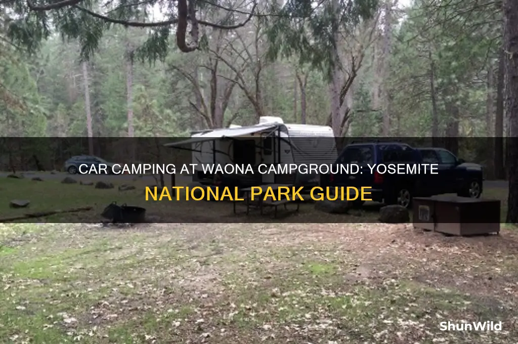 can i car camp at waona campground yosemite national park