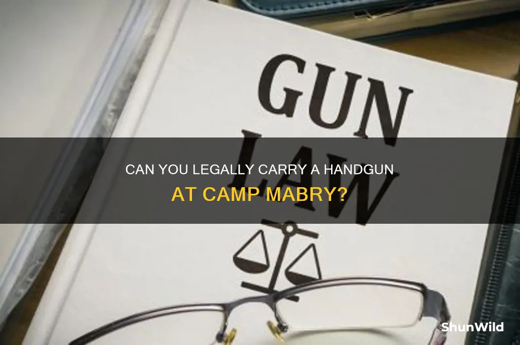 can i carry a handgun at camp mabry
