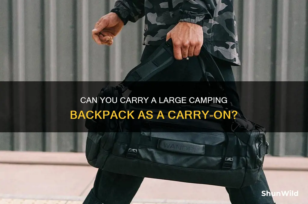 can i carry on a large camping backpack