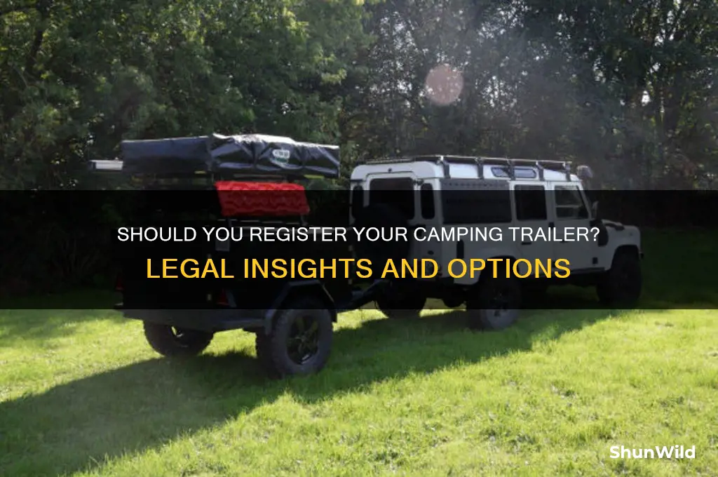 can i choose not to register my camping trailer