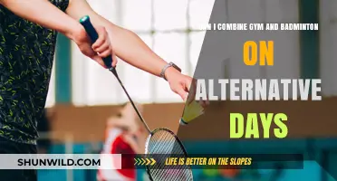 Gym and Badminton: Alternating Days for Fitness