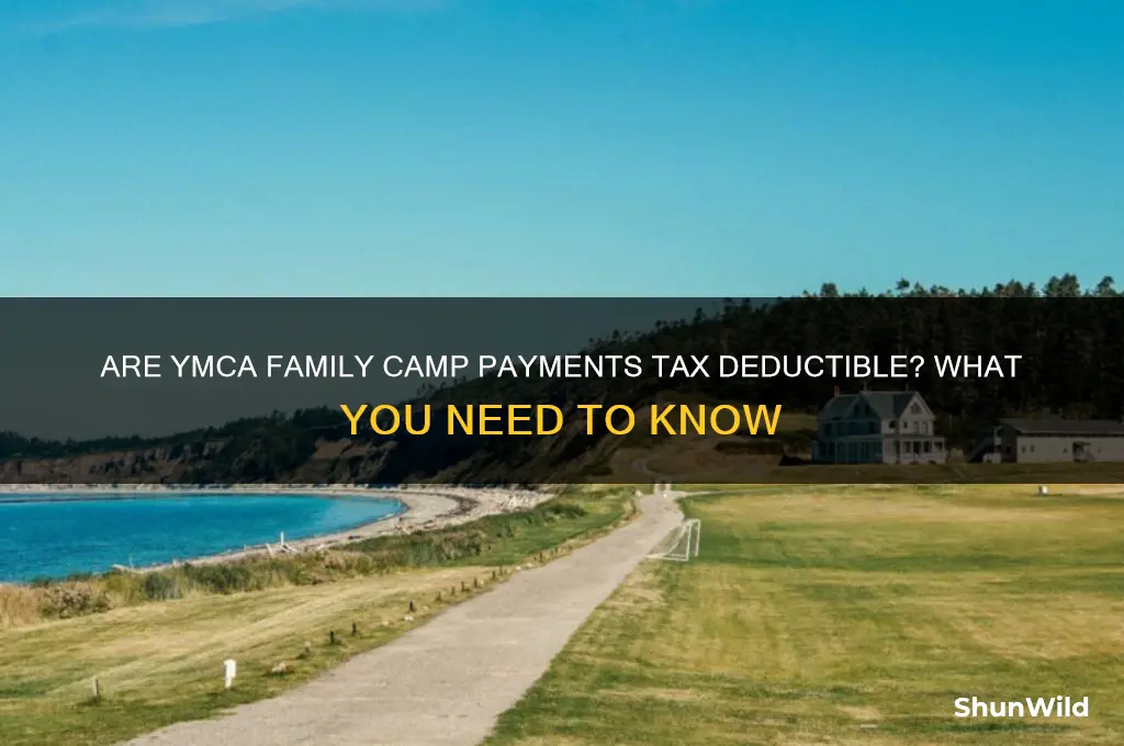 can i deduct payments to a ymca family camp