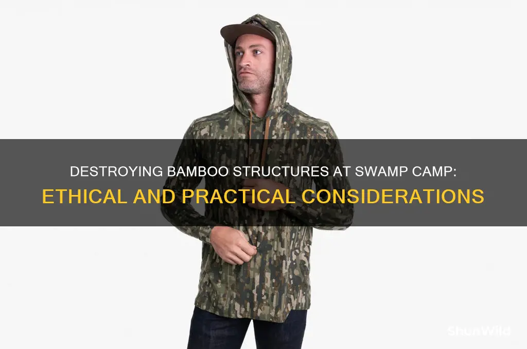 can i destroy the bamboo structures at the swamp camp