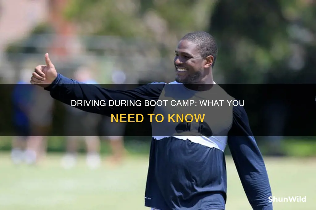 can i drive a car while in boot camp