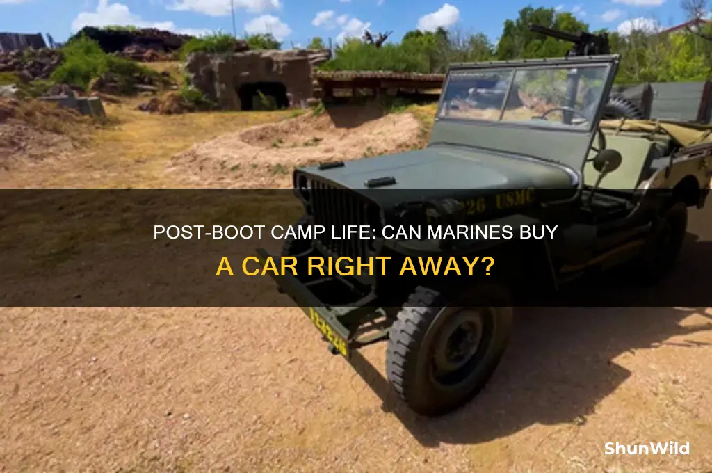 can i get a car after boot camp marines