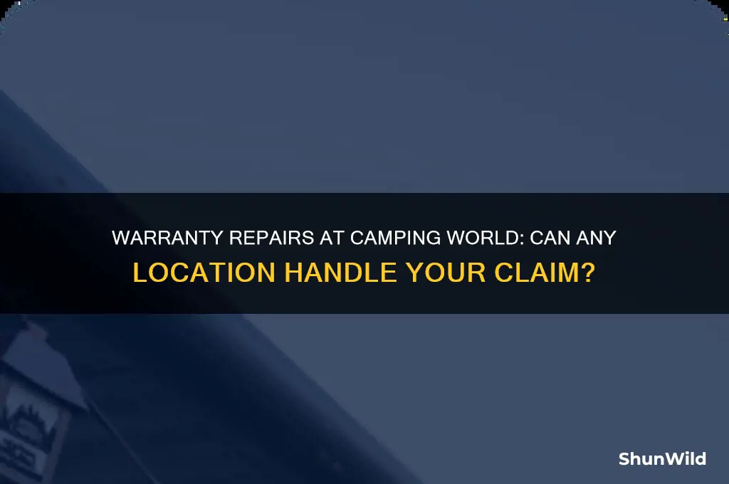 can i get warranty repairs done at any camping world