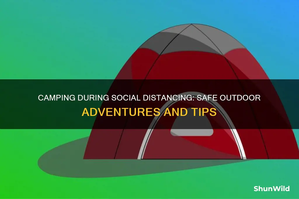 can i go camping during social distancing