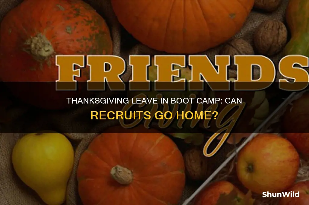 can i go home for thanksgiving in boot camp