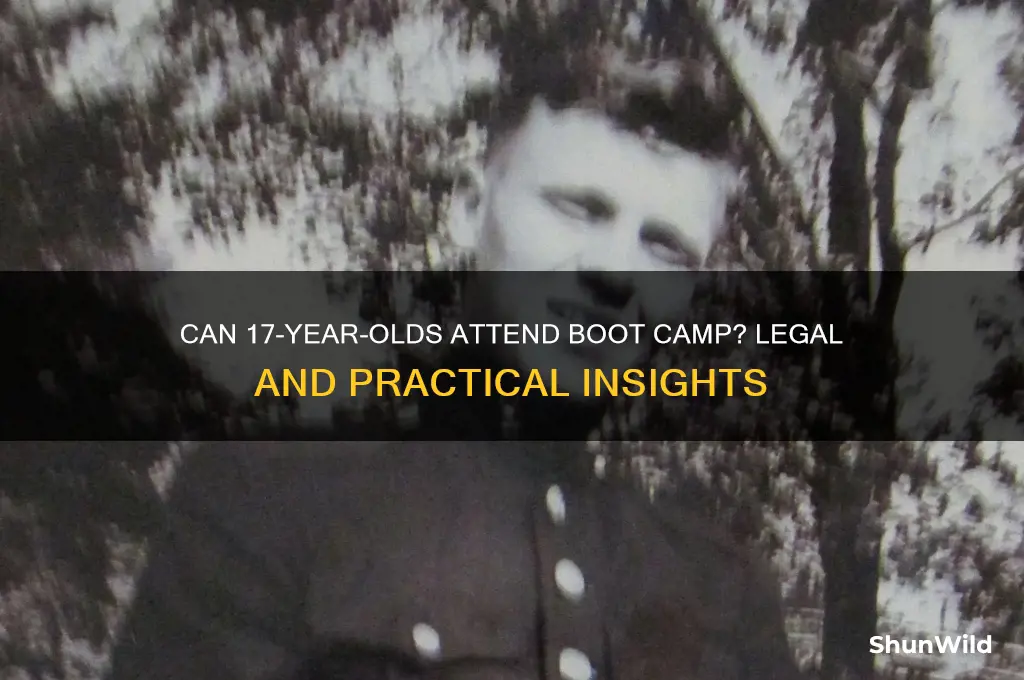 can i go to boot camp at 17