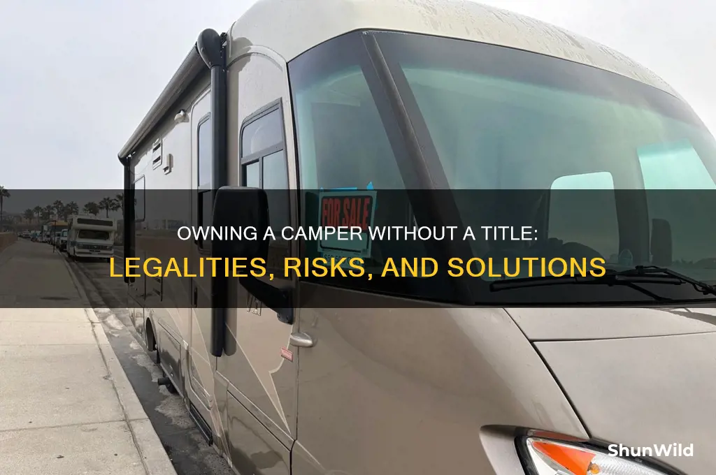 can i own camper without title