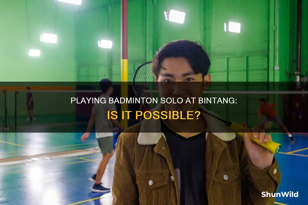 can i play at bintang badminton alone