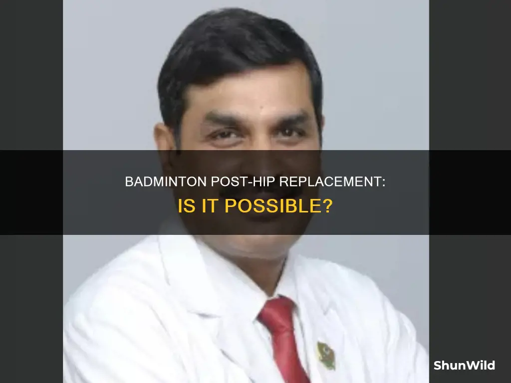 can i play badminton after a hip replacement
