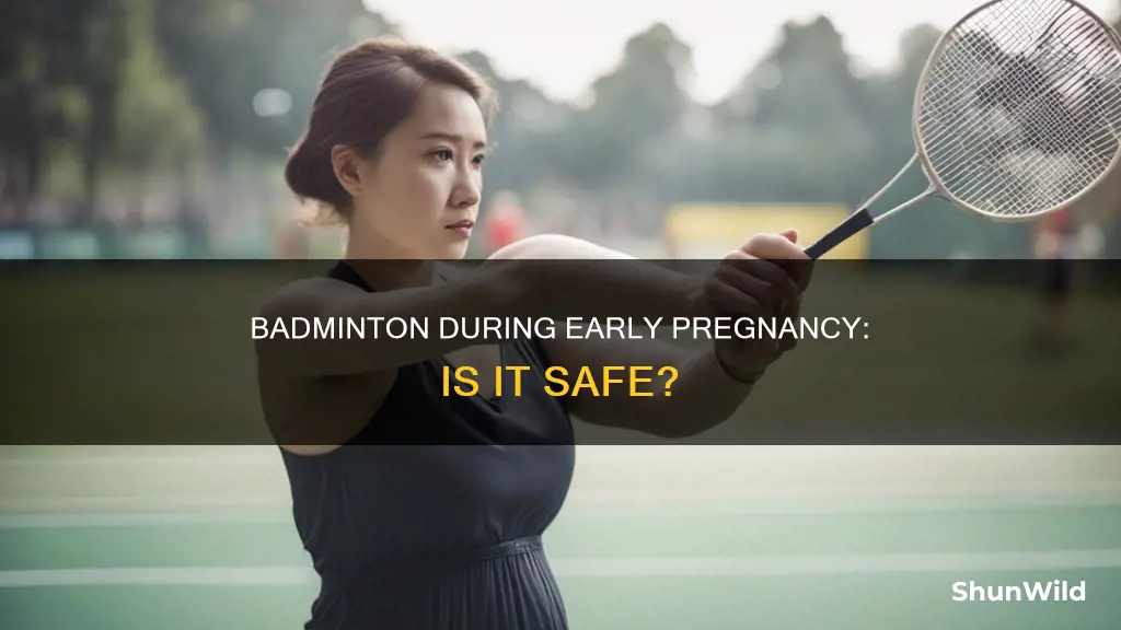 can i play badminton during early pregnancy