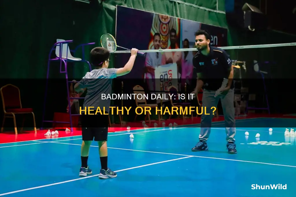 can i play badminton everyday