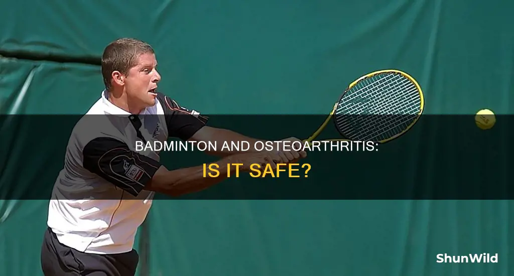 can i play badminton with osteoarthritis