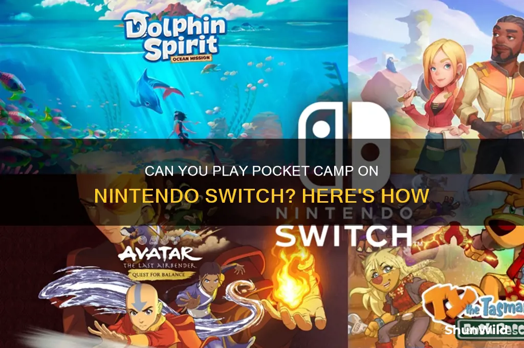 can i play pocket camp on switch